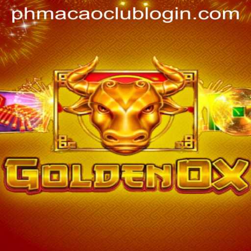 Exploring GoldenOx: A Thrilling Adventure into the World of Gaming and phmacao Club