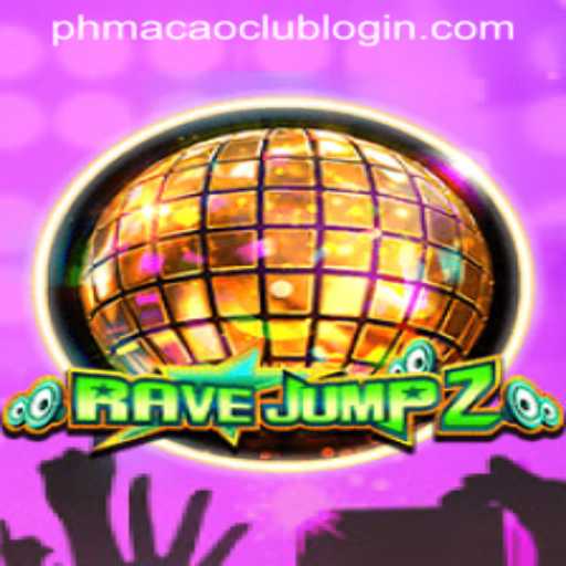 Discover the Excitement of RaveJump2 and the Buzz Around ‘phmacao club login’