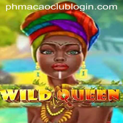 Discover the Thrills of WildQueen and Master the phmacao club login